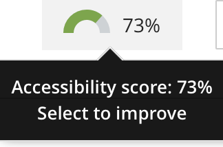 a screenshot of the Blackboard ally accessibility gauge showing an accessibility score of 73% followed by the text "Select to Improve."